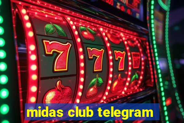 midas club telegram